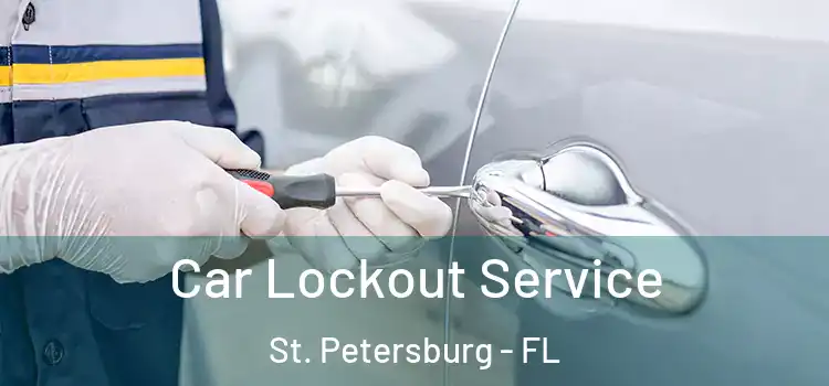 Car Lockout Service St. Petersburg - FL