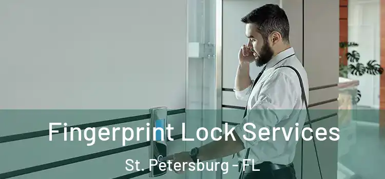 Fingerprint Lock Services St. Petersburg - FL